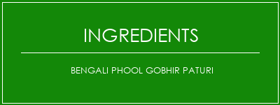 Bengali Phool Gobhir Paturi Ingrédients Recette Indienne Traditionnelle