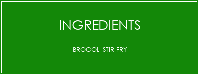 Brocoli Stir Fry Ingrédients Recette Indienne Traditionnelle