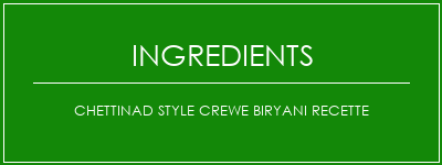 Chettinad Style Crewe Biryani Recette Ingrédients Recette Indienne Traditionnelle