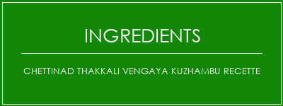 Chettinad Thakkali Vengaya Kuzhambu Recette Ingrédients Recette Indienne Traditionnelle