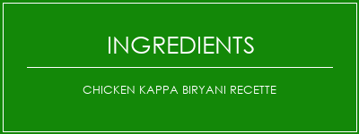 Chicken Kappa Biryani Recette Ingrédients Recette Indienne Traditionnelle