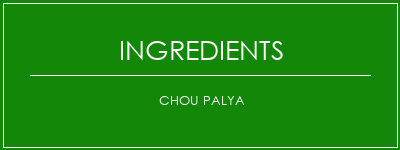 Chou palya Ingrédients Recette Indienne Traditionnelle