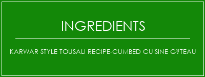 Karwar Style Tousali Recipe-Cumbed Cuisine Gâteau Ingrédients Recette Indienne Traditionnelle