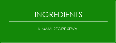 Kimami Recipe Sewai Ingrédients Recette Indienne Traditionnelle