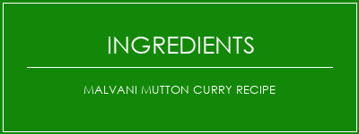 Malvani Mutton Curry Recipe Ingrédients Recette Indienne Traditionnelle