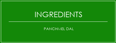 Panchmel dal Ingrédients Recette Indienne Traditionnelle