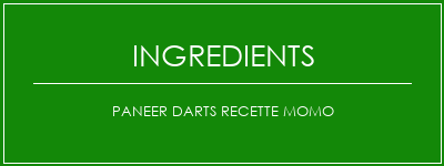 Paneer Darts Recette Momo Ingrédients Recette Indienne Traditionnelle