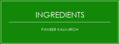 Paneer Kalimirch Ingrédients Recette Indienne Traditionnelle