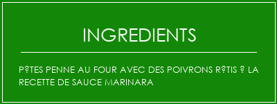 Pâtes Penne au four avec des poivrons rôtis à la recette de sauce Marinara Ingrédients Recette Indienne Traditionnelle