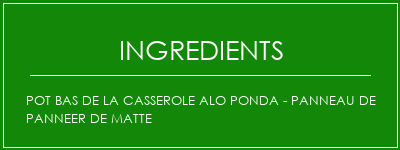 Pot bas de la casserole Alo Ponda - Panneau de Panneer de Matte Ingrédients Recette Indienne Traditionnelle