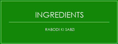 Rabodi Ki Sabzi Ingrédients Recette Indienne Traditionnelle