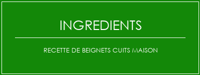 Recette de beignets cuits maison Ingrédients Recette Indienne Traditionnelle