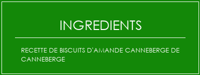 Recette de biscuits d'amande canneberge de canneberge Ingrédients Recette Indienne Traditionnelle