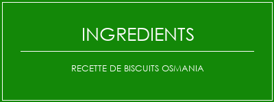 Recette de biscuits Osmania Ingrédients Recette Indienne Traditionnelle