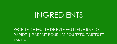 Recette de feuille de pâte feuilletée rapide rapide | Parfait pour les bouffées, tartes et tartes. Ingrédients Recette Indienne Traditionnelle