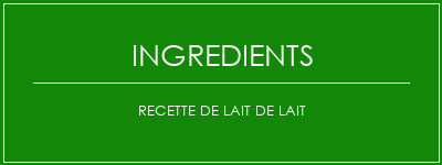 Recette de lait de lait Ingrédients Recette Indienne Traditionnelle