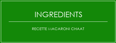 Recette Macaroni Chaat Ingrédients Recette Indienne Traditionnelle