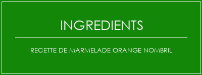 Recette de marmelade orange nombril Ingrédients Recette Indienne Traditionnelle