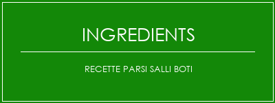 Recette Parsi Salli Boti Ingrédients Recette Indienne Traditionnelle