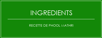 Recette de phool mathri Ingrédients Recette Indienne Traditionnelle