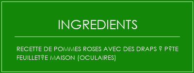 Recette de pommes Roses avec des draps à pâte feuilletée maison (oculaires) Ingrédients Recette Indienne Traditionnelle