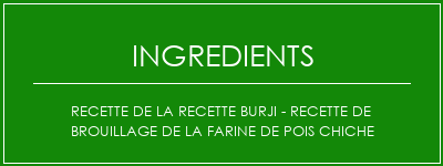 Recette de la recette Burji - Recette de brouillage de la farine de pois chiche Ingrédients Recette Indienne Traditionnelle