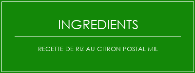 Recette de riz au citron Postal mil Ingrédients Recette Indienne Traditionnelle