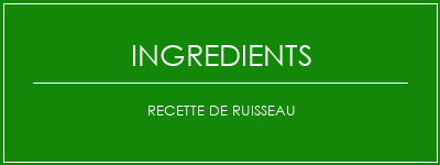 Recette de ruisseau Ingrédients Recette Indienne Traditionnelle