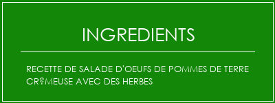 Recette de salade d'oeufs de pommes de terre crémeuse avec des herbes Ingrédients Recette Indienne Traditionnelle