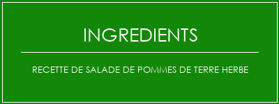 Recette de salade de pommes de terre herbe Ingrédients Recette Indienne Traditionnelle