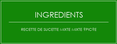 Recette de sucette mixte mixte épicée Ingrédients Recette Indienne Traditionnelle