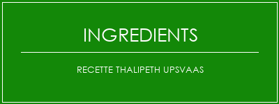 Recette Thalipeth Upsvaas Ingrédients Recette Indienne Traditionnelle