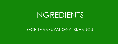 Recette Varuval Senai Kizhangu Ingrédients Recette Indienne Traditionnelle