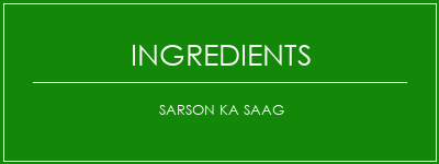 Sarson Ka Saag Ingrédients Recette Indienne Traditionnelle
