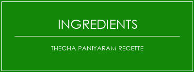 THECHA PANIYARAM Recette Ingrédients Recette Indienne Traditionnelle