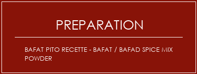 Réalisation de Bafat Pito Recette - Bafat / Bafad Spice Mix Powder Recette Indienne Traditionnelle