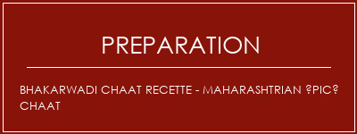 Réalisation de Bhakarwadi Chaat Recette - Maharashtrian Épicé Chaat Recette Indienne Traditionnelle