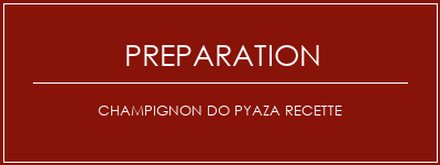 Réalisation de Champignon Do Pyaza Recette Recette Indienne Traditionnelle