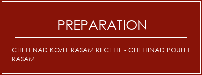 Réalisation de Chettinad Kozhi Rasam Recette - Chettinad Poulet Rasam Recette Indienne Traditionnelle