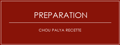 Réalisation de Chou Palya Recette Recette Indienne Traditionnelle