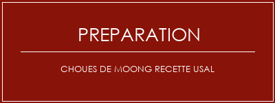 Réalisation de Choues de Moong Recette USAL Recette Indienne Traditionnelle