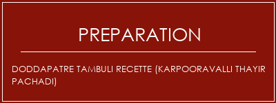 Réalisation de Doddapatre Tambuli Recette (Karpooravalli Thayir Pachadi) Recette Indienne Traditionnelle