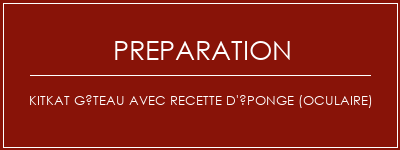 Réalisation de Kitkat gâteau avec recette d'éponge (oculaire) Recette Indienne Traditionnelle