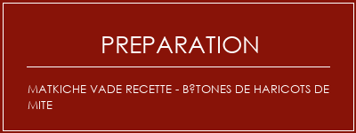 Réalisation de MATKICHE VADE Recette - Bétones de haricots de mite Recette Indienne Traditionnelle