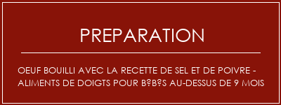 Réalisation de Oeuf bouilli avec la recette de sel et de poivre - Aliments de doigts pour bébés au-dessus de 9 mois Recette Indienne Traditionnelle