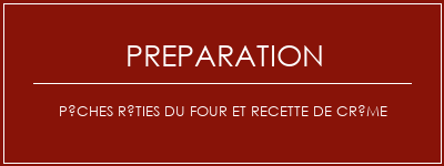 Réalisation de Pêches rôties du four et recette de crème Recette Indienne Traditionnelle