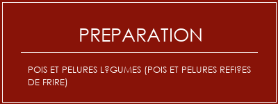 Réalisation de Pois et pelures légumes (pois et pelures refiées de frire) Recette Indienne Traditionnelle