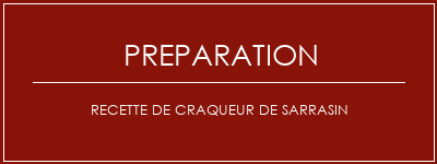 Réalisation de Recette de craqueur de sarrasin Recette Indienne Traditionnelle