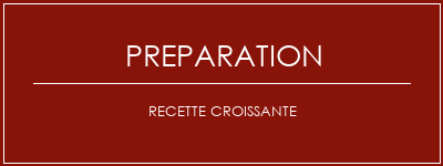 Réalisation de Recette croissante Recette Indienne Traditionnelle