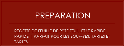 Réalisation de Recette de feuille de pâte feuilletée rapide rapide | Parfait pour les bouffées, tartes et tartes. Recette Indienne Traditionnelle